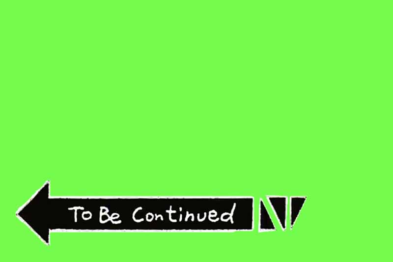 Video To Be Continued green screen
